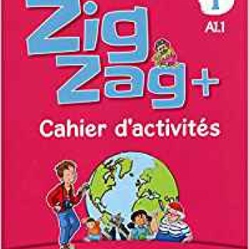 Zig Zag+ 1, Cahier d´activités, Clé International