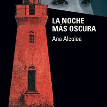 La noche más oscura, Ana Alcolea, Anaya