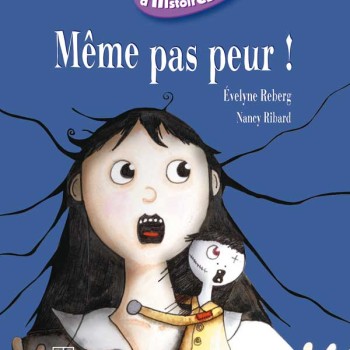 Même pas peur!, Evelyne Reberg, Magnard