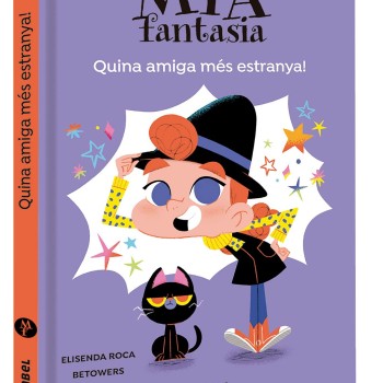 Mia Fantasia, Quina amiga més estranya! Combel