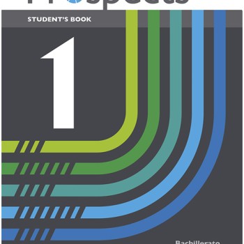 Future Prospects 1, 1 Bachillerato, Student´s book, Macmillan