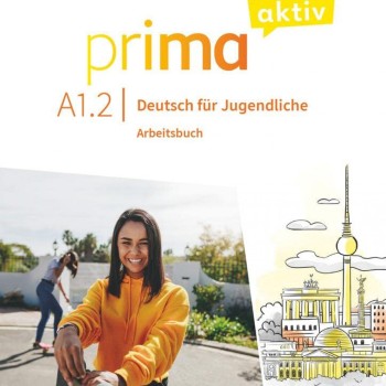 Prima Aktiv A1.2, Deutsch für jugendliche, Arbeitsbuch, Hueber