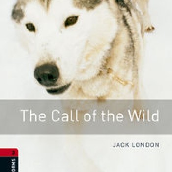 The Call of the wild, Jack London, Oxford