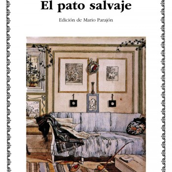 Casa de muñecas-El pato salvaje, Henrik Hibsen, Catedra
