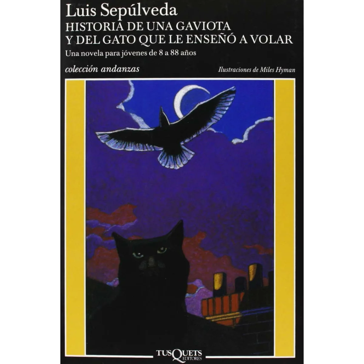 Historia de una gaviota y del gato ..., Luis Sepúlveda, Tusquets