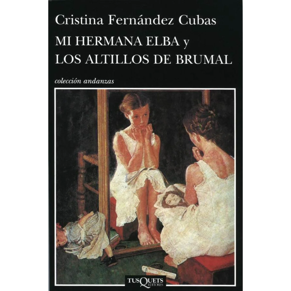 Mi hermana Elba y los altillos..., Cristina Fernández Cubas, Tusquets