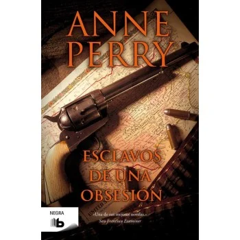 Esclavos de una obsesión, Anne Perry, B de bolsillo