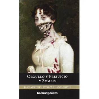 Orgullo y prejuicio y zombis, J Austen y Seth G. S, Books4pocket