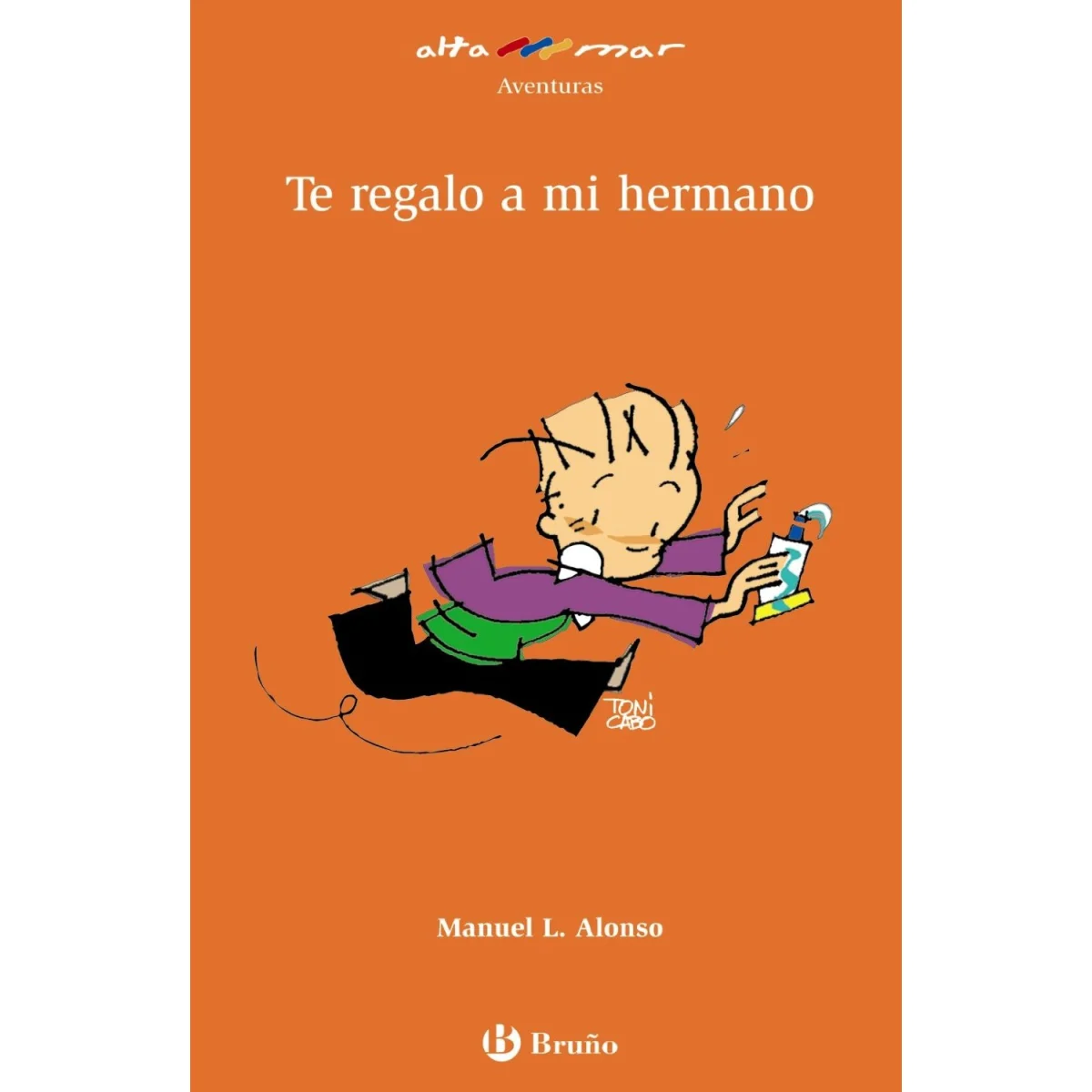 Te regalo a mi hermano, Bruño