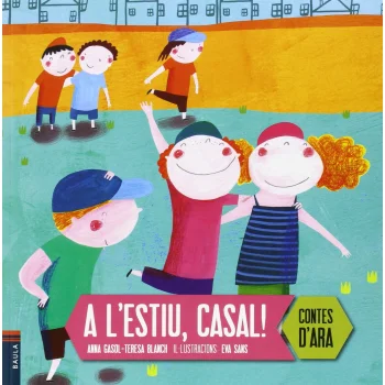 A l'estiu, Casal!, Baula