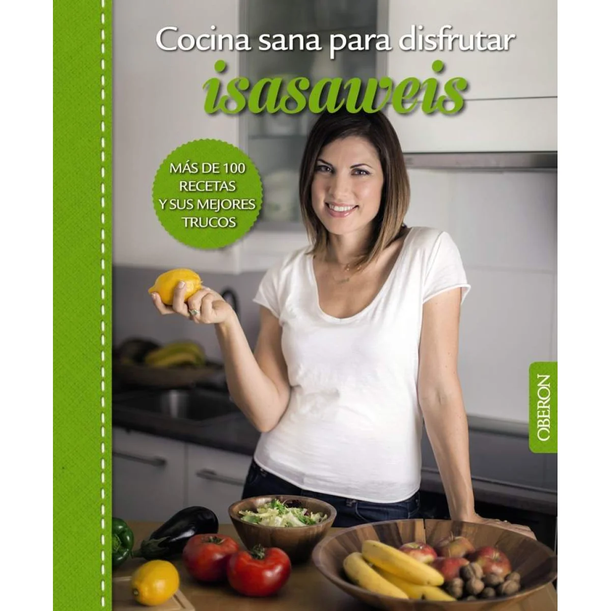 Cocina sana para disfrutar, Isasaweis, Oberon