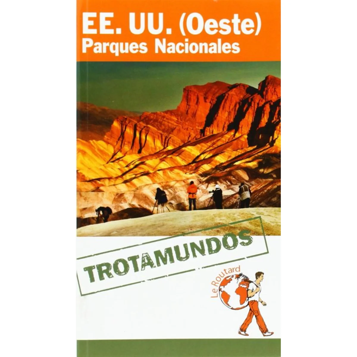 Trotamundos EE.UU. Oeste, Parques Nacionales, Le Routard