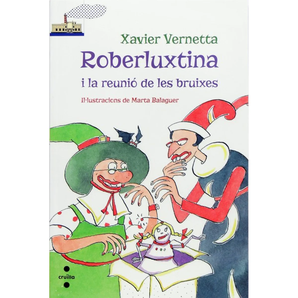 Roberluxtina i la reunió de les bruixes, Xavier Vernetta, Cruïlla
