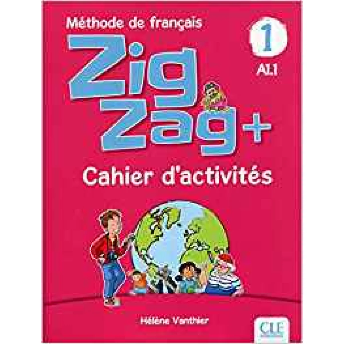 Zig Zag+ 1, Cahier d'activités, Clé International