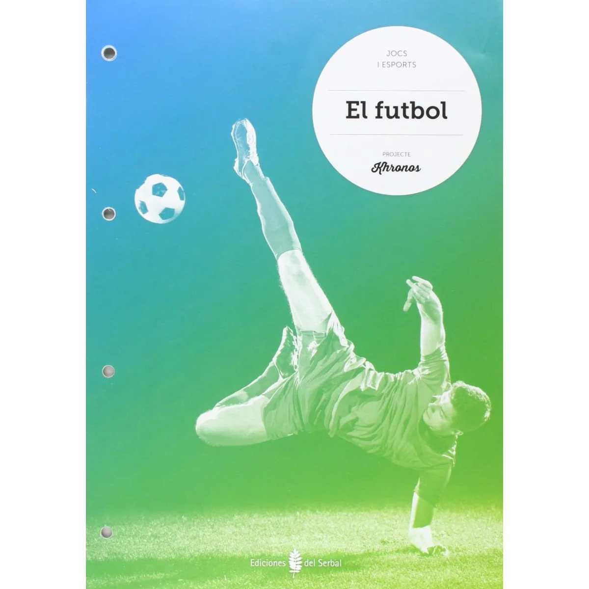El futbol, jocs i esports, projecte Kronos, Serbal