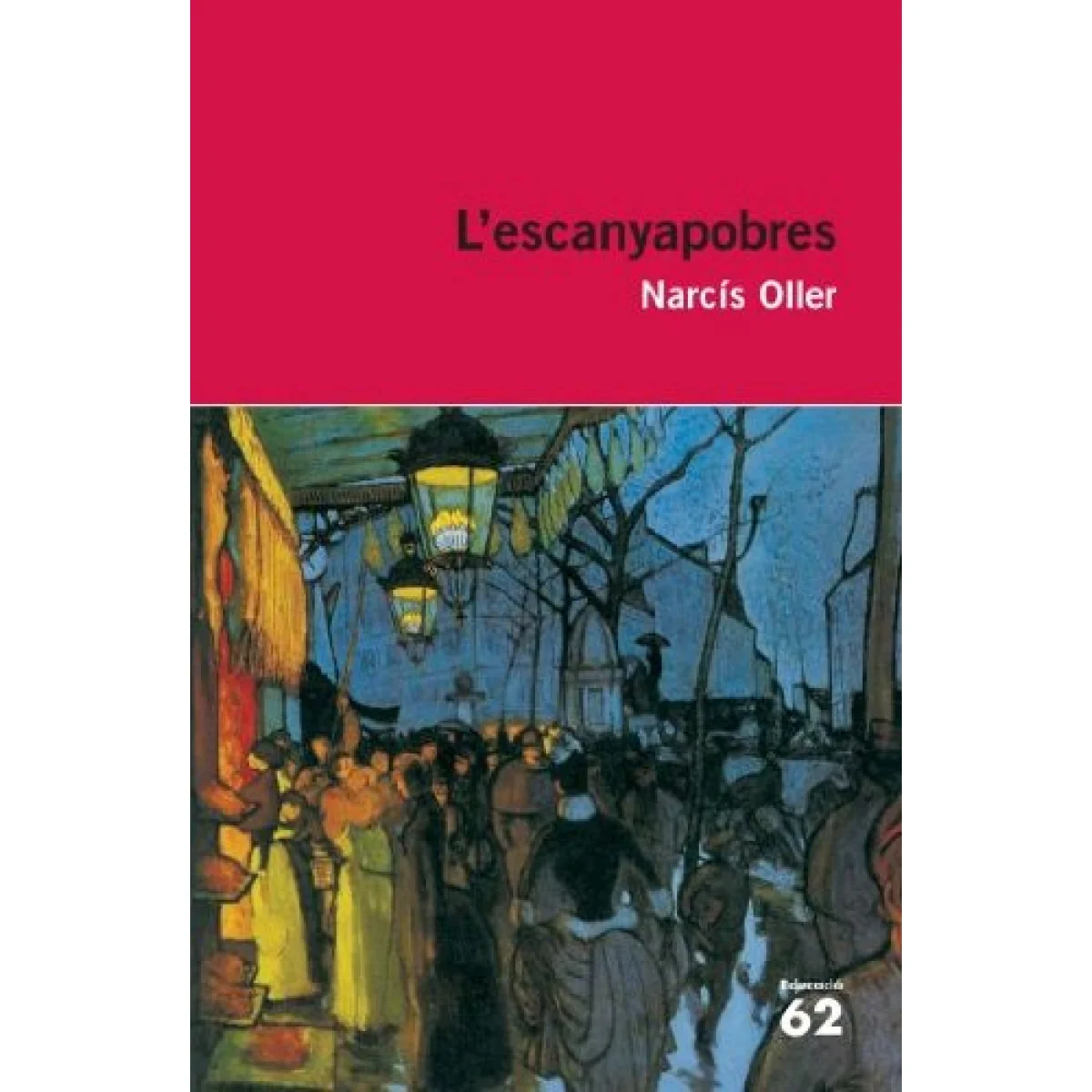 L'escanyapobres, Narcís Oller, Edicions 62