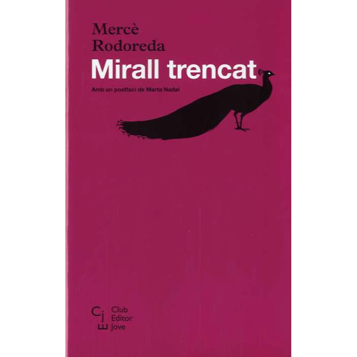 Mirall trencat, Mercè rodoreda, Club Editor Jove