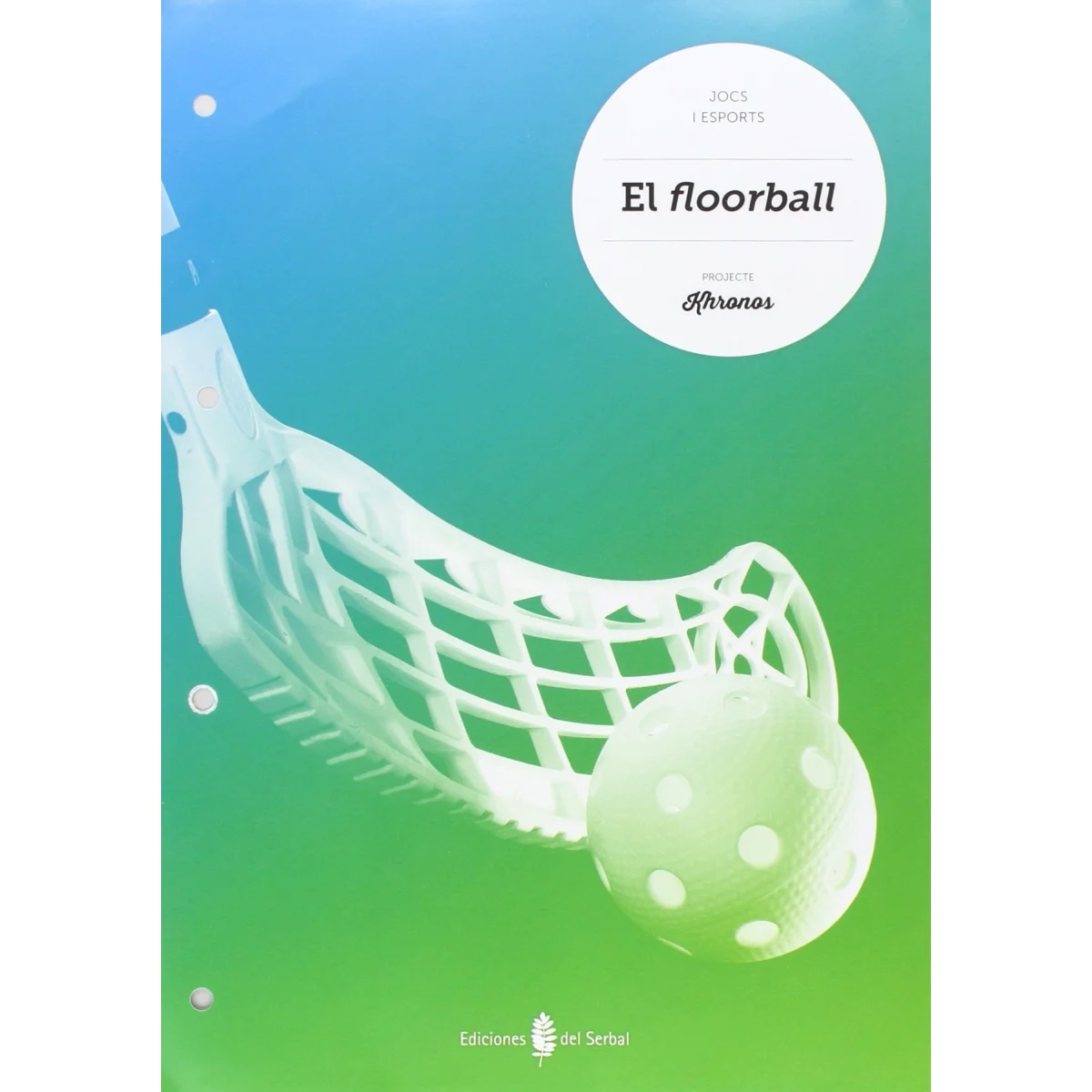 El floorball, jocs i esports, projecte Kronos, Serbal