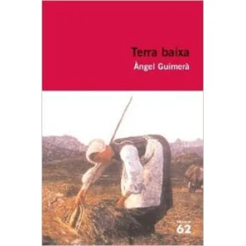 Terra baixa, Angel Guimerà, Educació 62