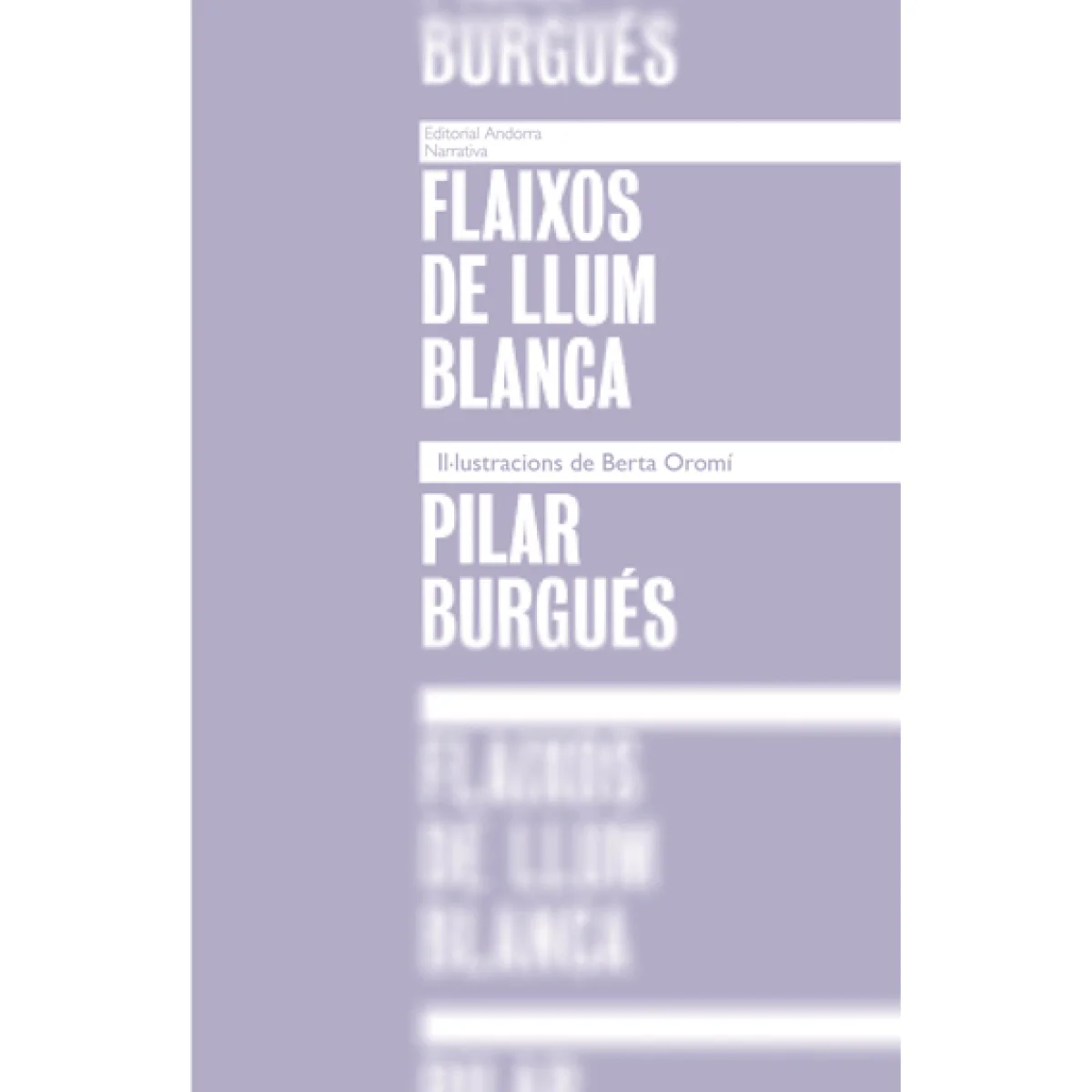 Flaixos de llum blanca, Pilar Brugués, Ed. Andorra