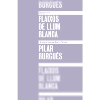 Flaixos de llum blanca, Pilar Brugués, Ed. Andorra