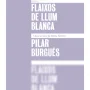 Flaixos de llum blanca, Pilar Brugués, Ed. Andorra