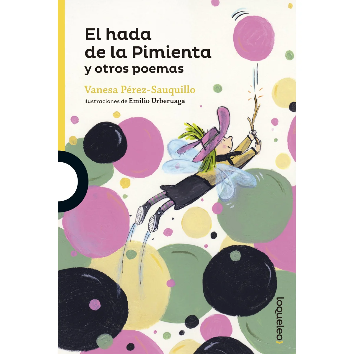 El hada de la Pimienta y otros poemas, Vanesa Pérez-Sauquillo, Loquele