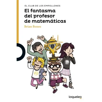 El fantasma del profesor de matemáticas, Brian Bones, Loqueleo