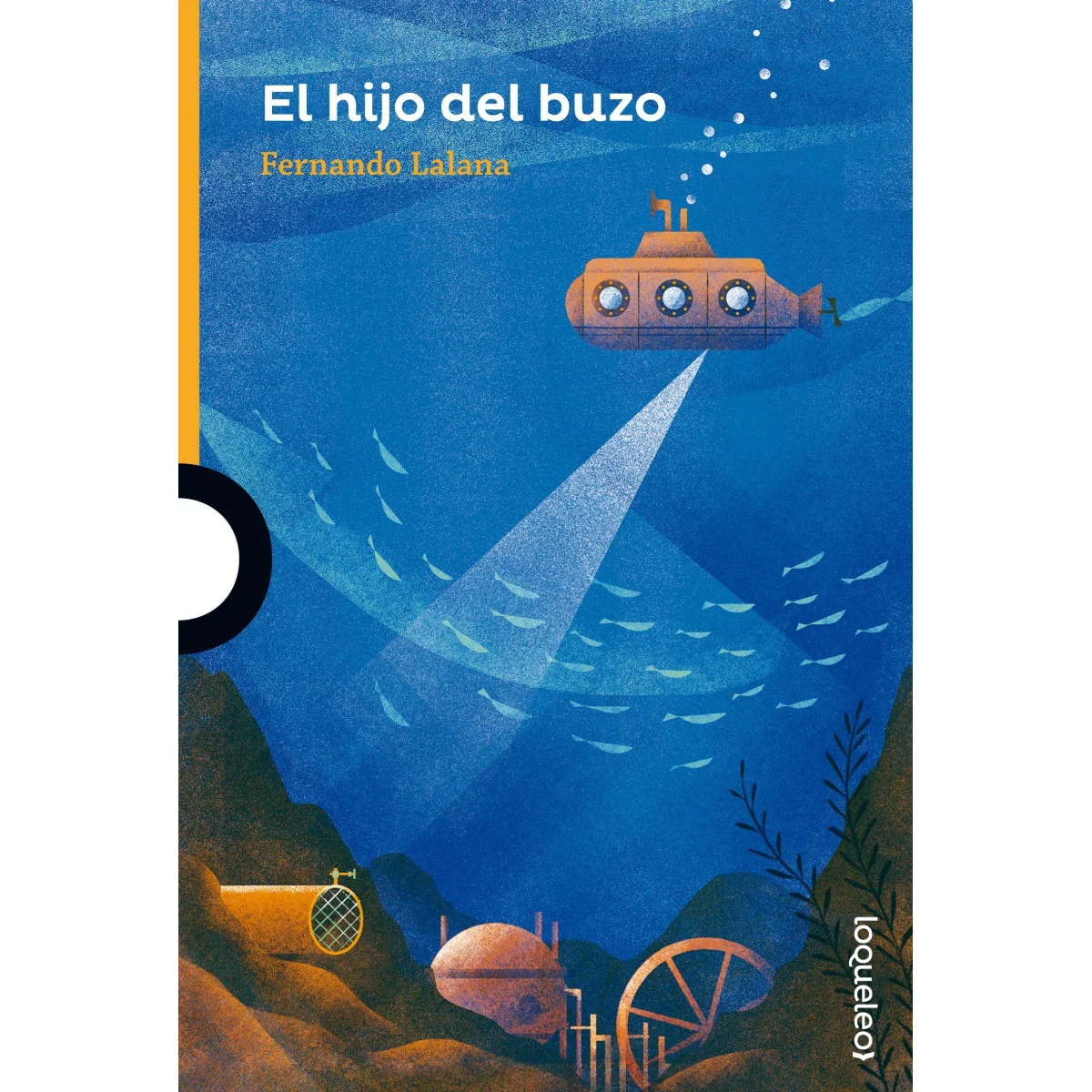 El hijo del buzo, Fernando Lalana, Loqueleo