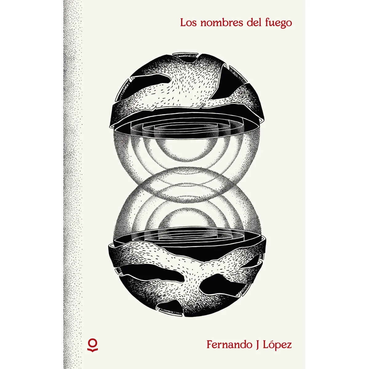 Los nombres del fuego, Fernando J López, Loqueleo