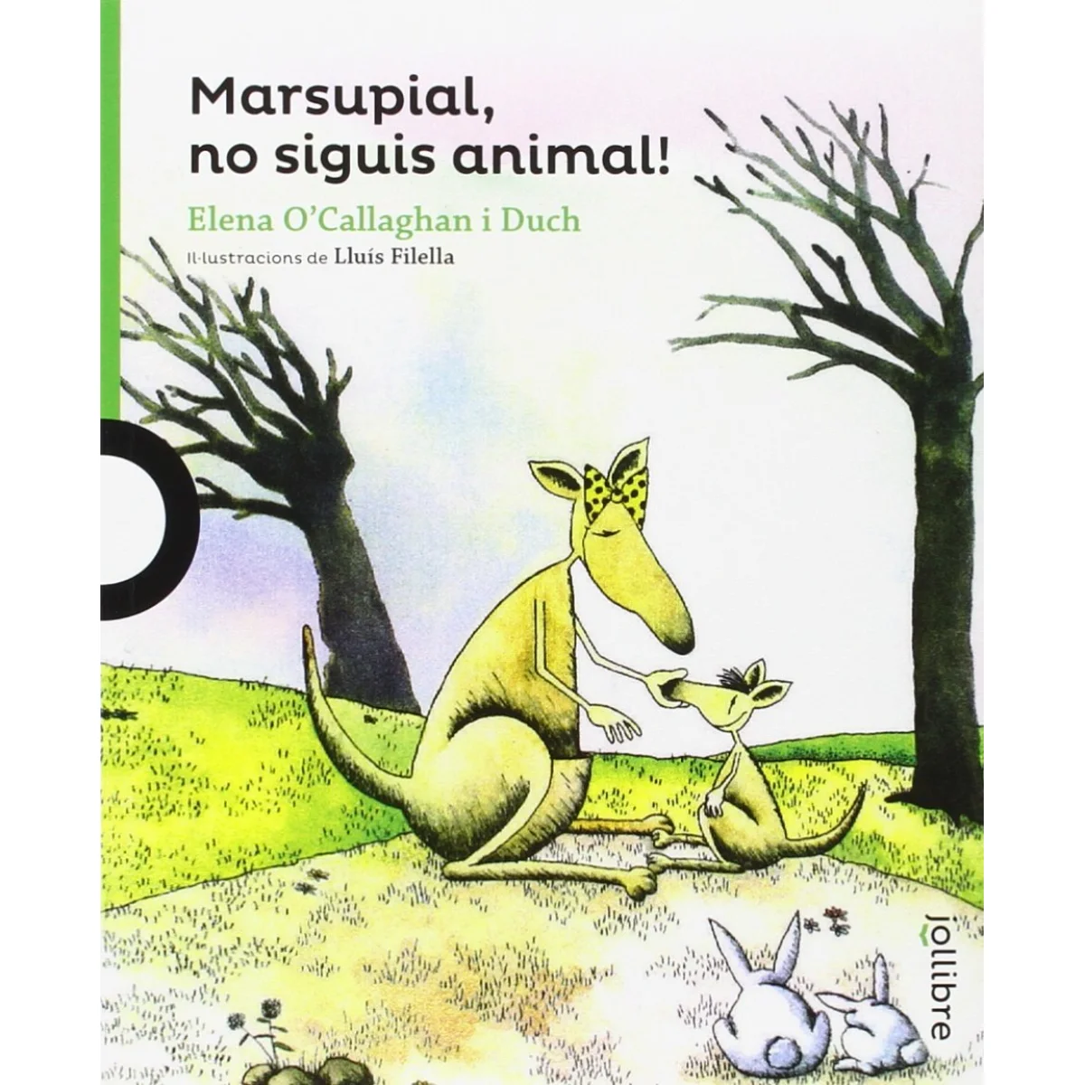 Marsupial, no siguis animal!, Elena O'callaghan i Duch, Jollibre