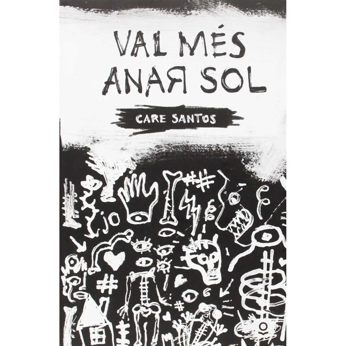 Val més anar sol, Care Santos, Jollibre