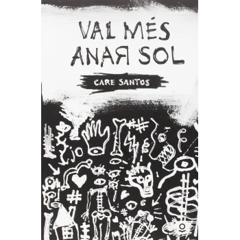 Val més anar sol, Care Santos, Jollibre