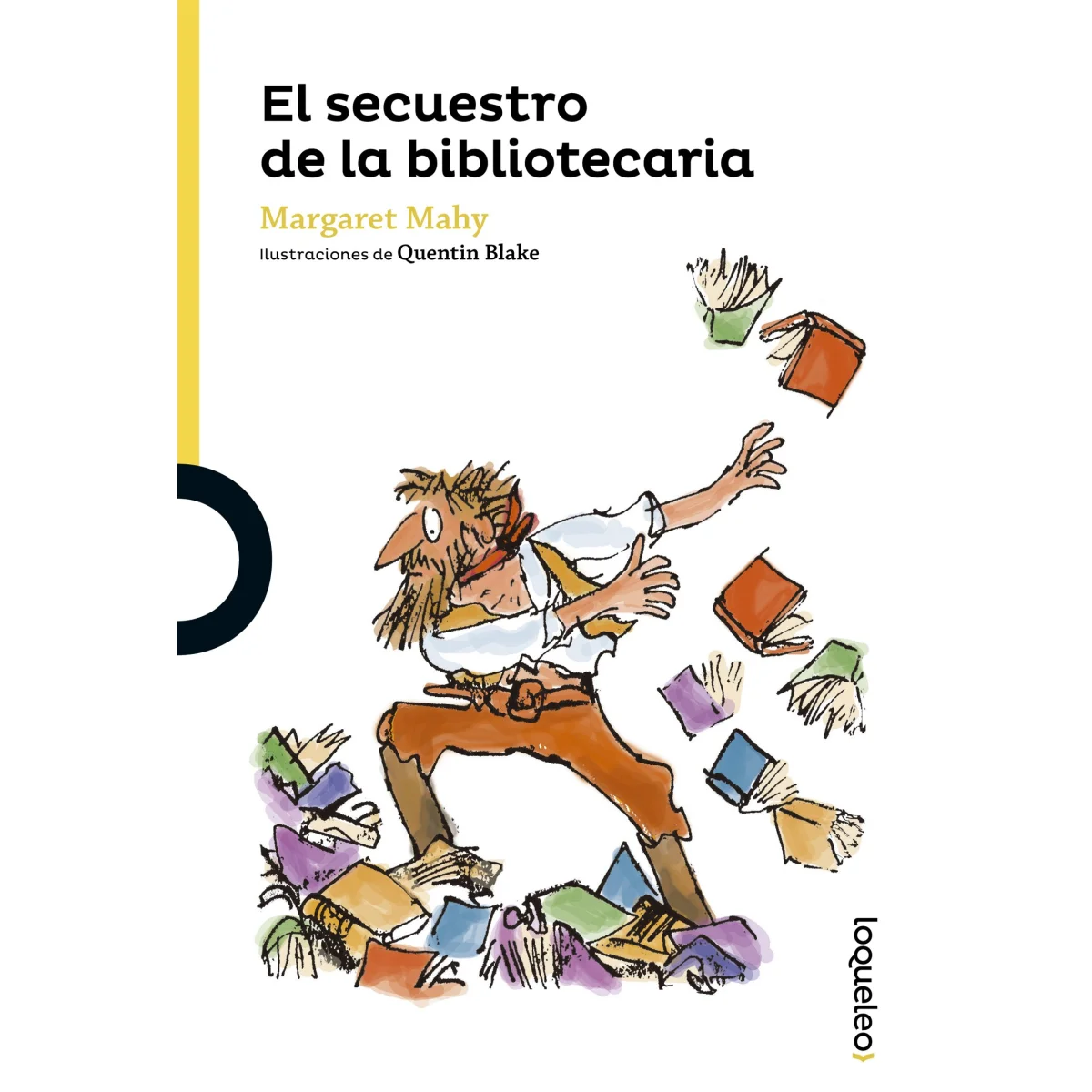 El secuestro de la bibliotecaria, Margaret Mahy, Loqueleo