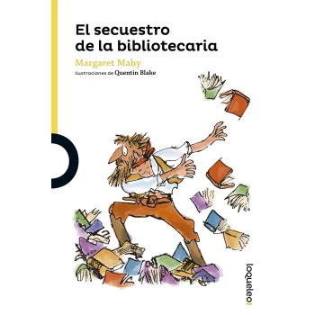 El secuestro de la bibliotecaria, Margaret Mahy, Loqueleo