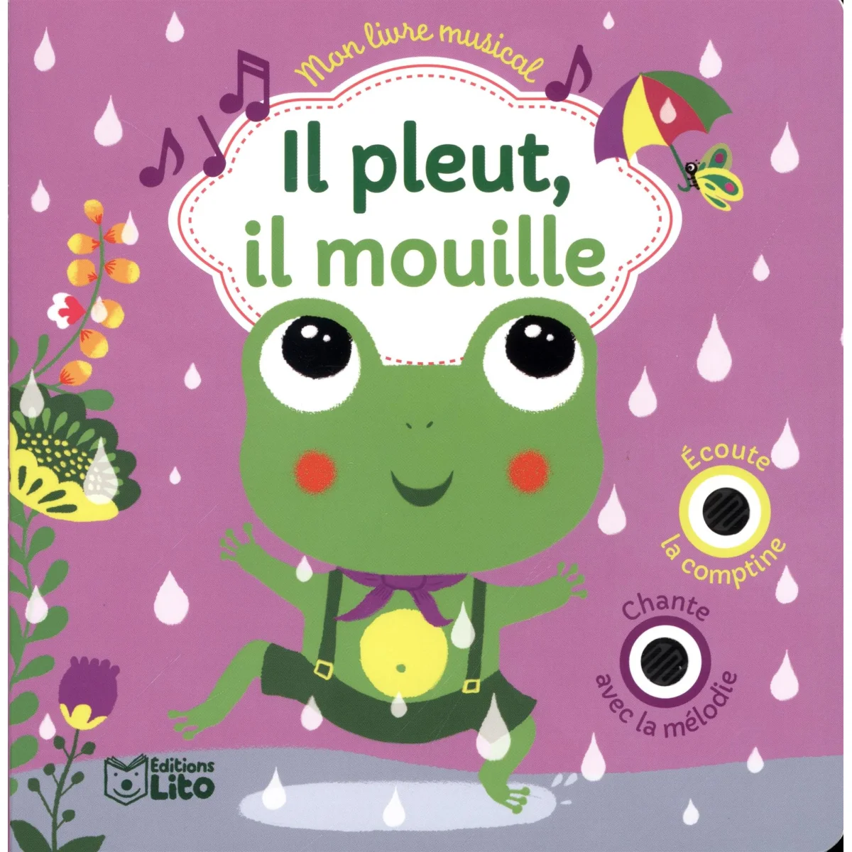 Il pleut, il mouille (Mon livre musical) Lito