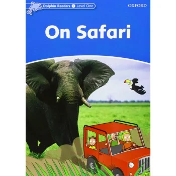 On Safari, Dolphin Readers Level 1, Oxford