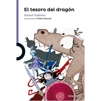 El tesoro del dragón,Rafael Ordóñez, Loqueleo