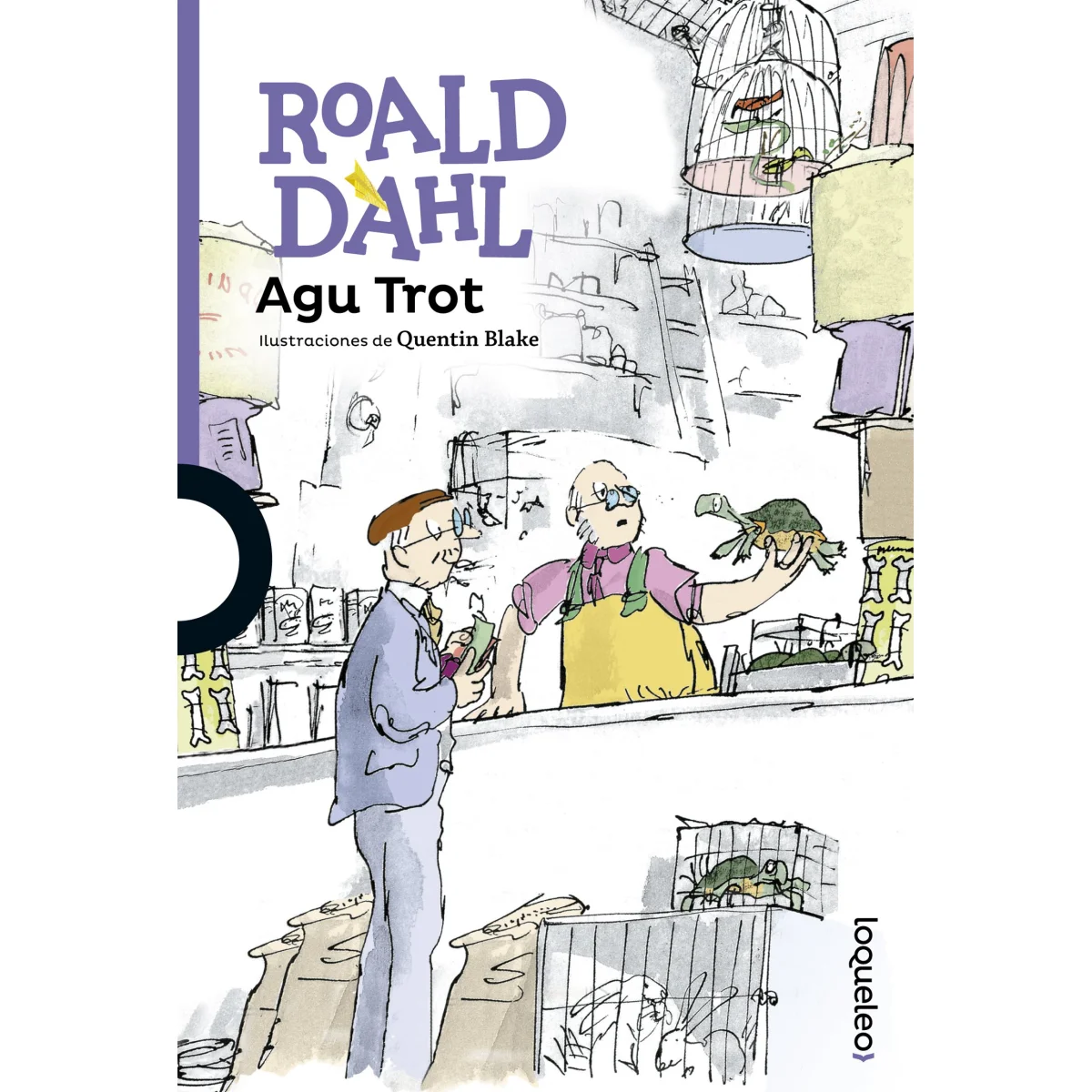Agu Trot,Roald Dahl, Loqueleo