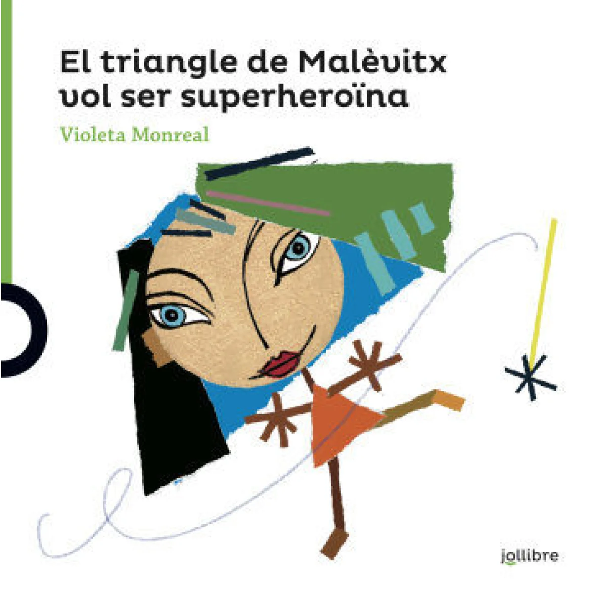 El triangle de Malévitx vol ser una superheroïna,Loqueleo