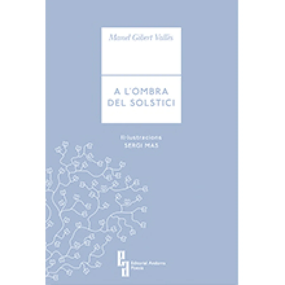 A l'ombra del solstici, Manel Gibert, Ed. Andorra