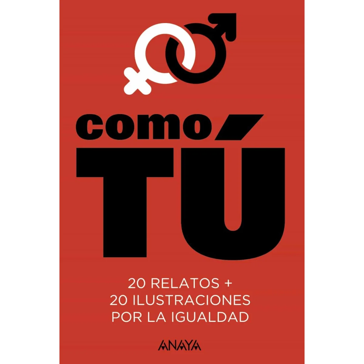 Como tú, Anaya