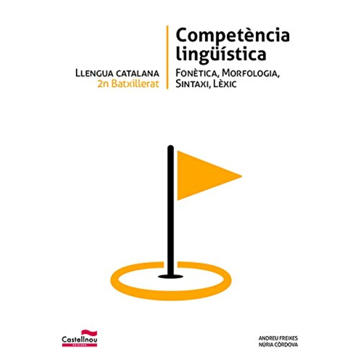 Llengua catalana 2 batxillerat, Competència lingüística, Castellnou