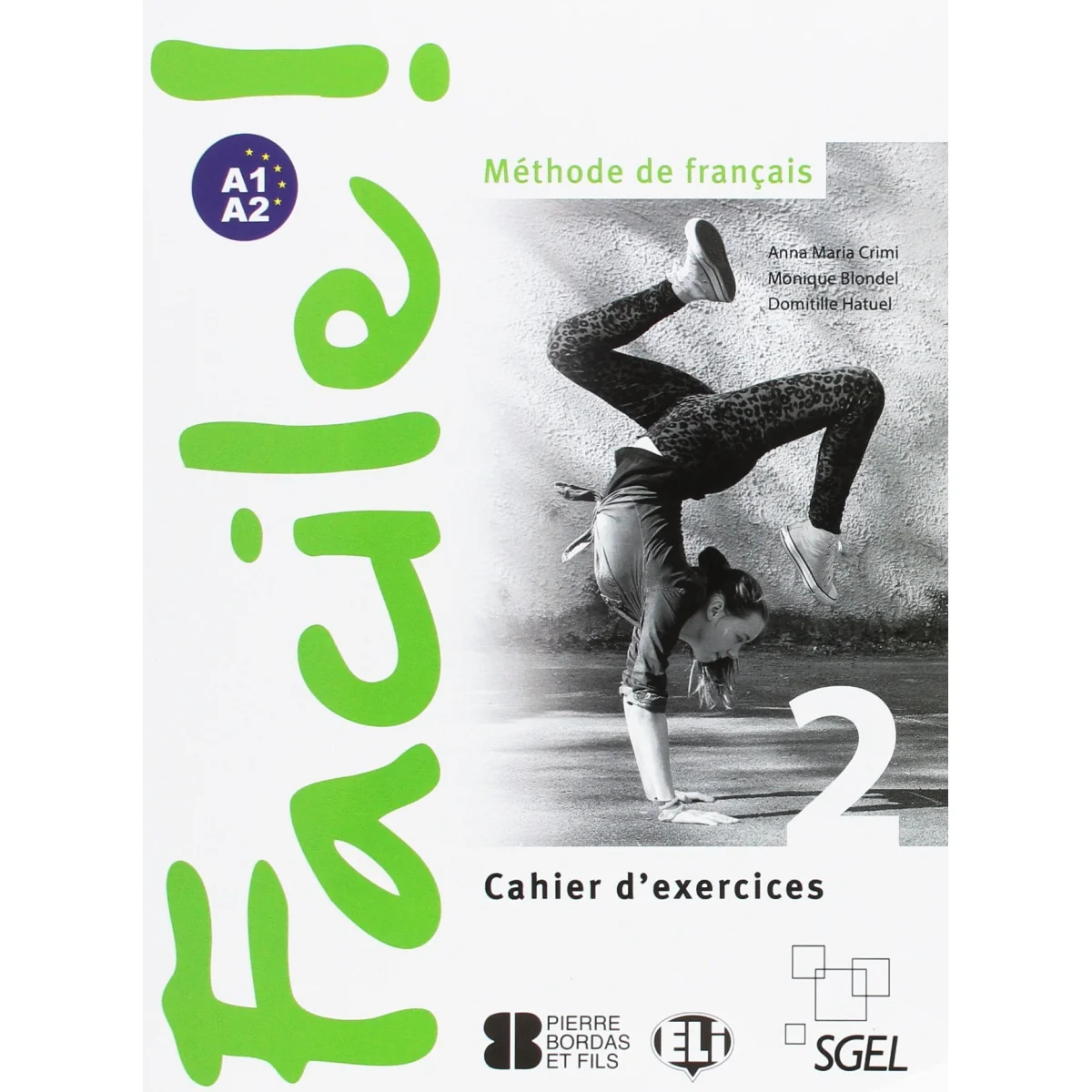 Facile! 2, Cahier d'exercices, SGEL