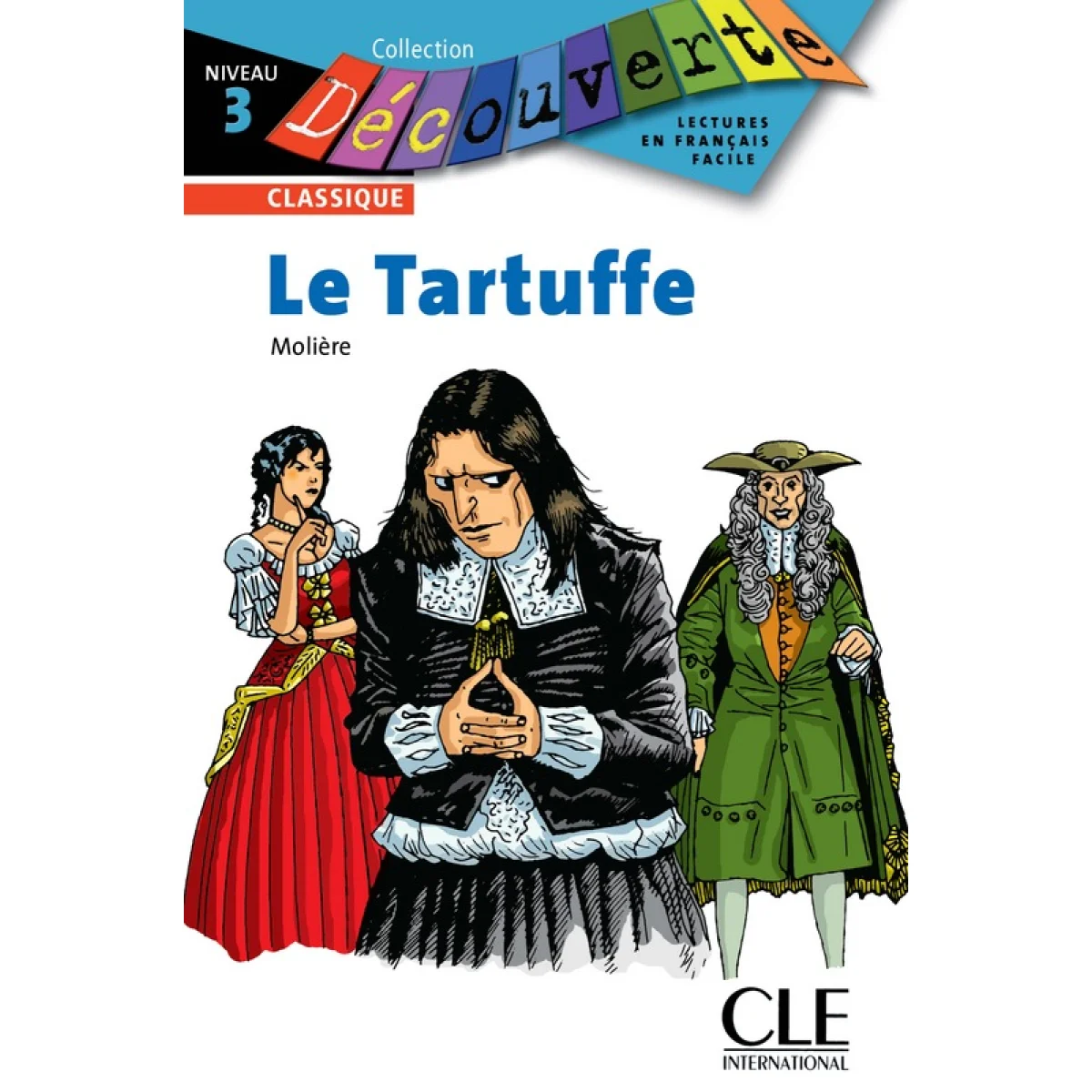 Le Tartuffe, Molière, Clé International