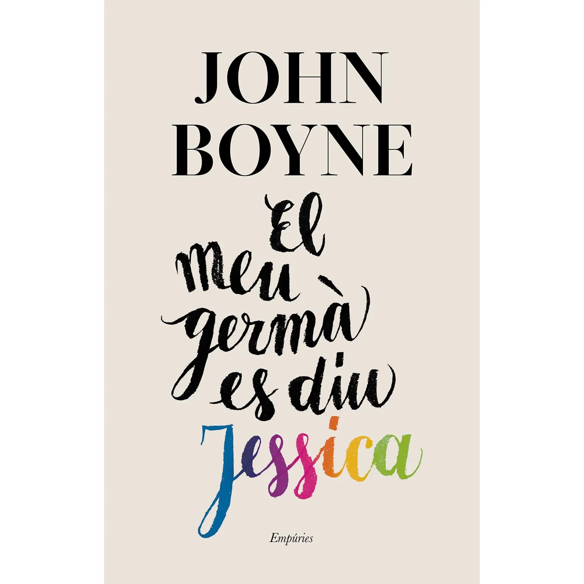 El meu germà es diu Jessica, John Boyne, Empúries
