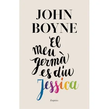 El meu germà es diu Jessica, John Boyne, Empúries