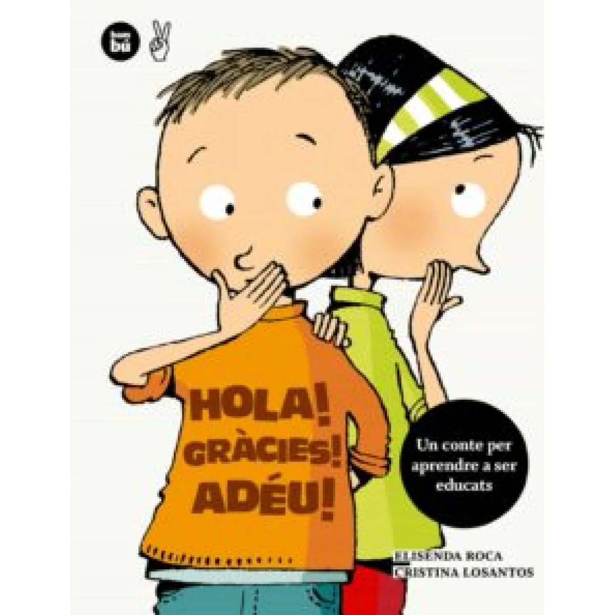 Hola gràcies! Adéu!, Bambú
