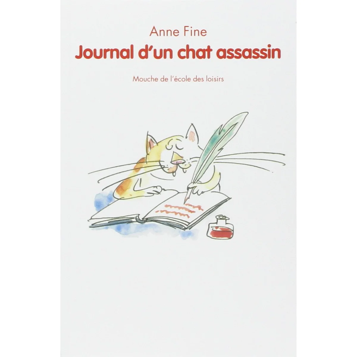 Journal d'un chat assassin, Anne Fine, École des loisirs