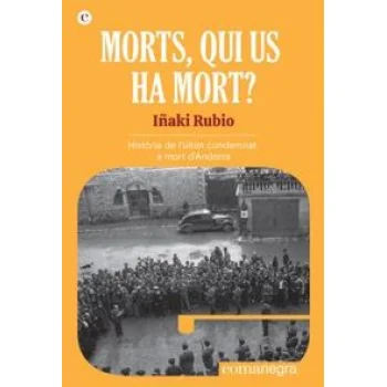 Morts, qui us a mort?, Iñaki Rubio, Comenegra